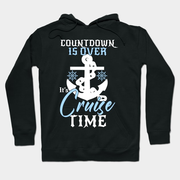 Countdown Is Over It's Cruise Time - Cruising Lover Cruiser Hoodie by artbooming